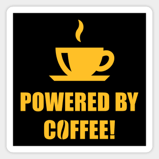 Powered By Coffee! (Drinking Coffee / Gold) Magnet